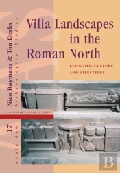 Villa Landscapes In The Roman North