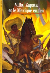Villa, Zapata Et Le Mexique En Feu