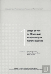 Village Et Ville Au Moyen Age Les Dynamiques Morphologiques : Les Dynamiques Morphologiques