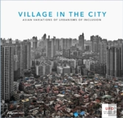 Bertrand.pt - Village In The City Â€“ Asian Variations Of Urbanisms Of Inclusion