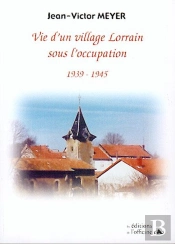 Village Lorrain Sous L'Occupation 1940-1944