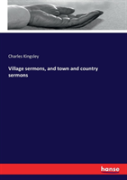 Village Sermons, And Town And Country Sermons