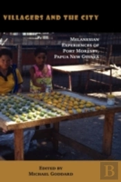 Villagers And The City: Melanesian Exper