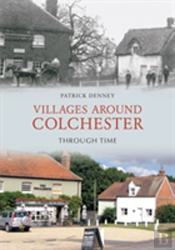 Bertrand.pt - Villages Around Colchester Through Time