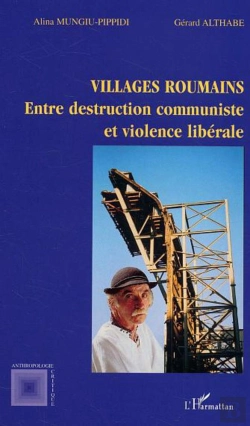 Bertrand.pt - Villages Roumains ; Entre Destruction Communiste Et Violence Liberale