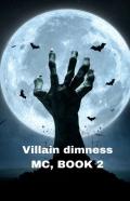 Villain Dimness Mc, Book 2