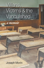 Villains, Victims & The Vanquished