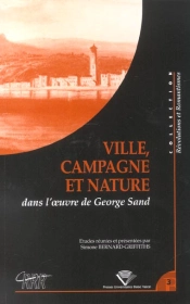 Ville, Campagne Et Nature Dans L'Oeuvre De George Sand