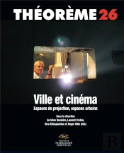 Ville Et Cinéma. Espaces De Projection, Espaces Urbains