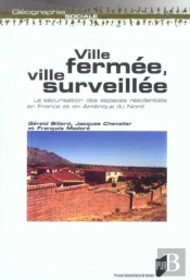 Ville Fermée, Ville Surveillée