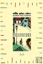 Ville Plus Sure, Quartiers Sans Accidents, Réalisations, Évaluations