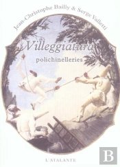 Villeggiatura ; Polichinelleries