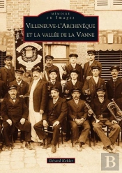 Villeneuve-L'Archeveque Et La Vallee De La Vanne