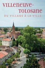 Villeneuve-Tolosane : Du Village À La Ville
