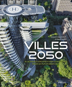 Bertrand.pt - Villes 2050 : 10 Actions D'Architectures Climatiques Pour Un Futur Désirable