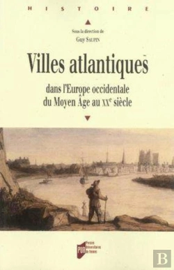 Bertrand.pt - Villes Atlantiques Dans L'Europe Occidentale Du Moyen Âge Au Xx Siècle