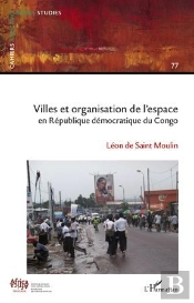 Villes Et Organisation De L'Espace En République Démocratique Du Congo