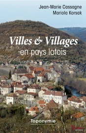 Villes Et Villages En Pays Lotois ; Toponymie