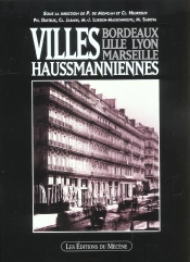 Villes Haussmaniennes ; Bordeaux Lille Lyon Et Marseille