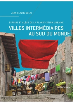 Bertrand.pt - Villes Intermédiaires Au Sud Du Monde ; Espoirs Et Aléas De La Planification Urbaine
