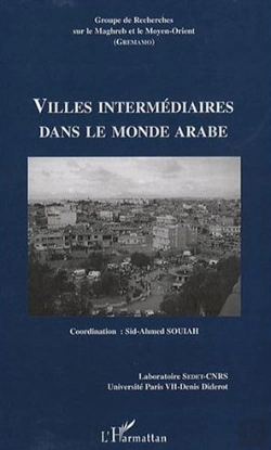 Bertrand.pt - Villes Intermédiaires Dans Le Monde Arabe