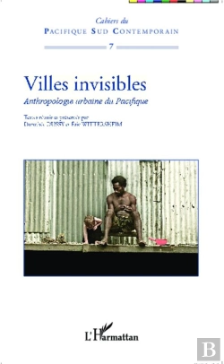 Bertrand.pt - Villes Invisibles ; Anthropologie Urbaine Du Pacifique