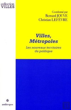 Bertrand.pt - Villes, Métropoles ; Les Nouveaux Territoires Du Politique