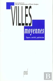 Villes Moyennes, Espace, Societe, Patrimoine