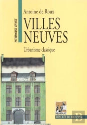 Villes Neuves, Urbanisme Classique