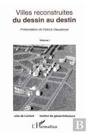 Villes Reconstruites ; Du Dessin Au Destin T.1