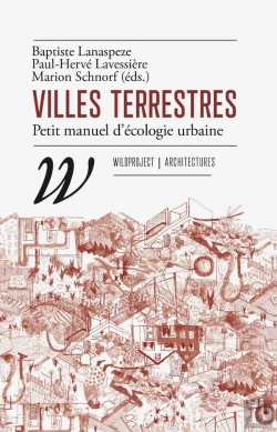 Bertrand.pt - Villes Terrestres : Petit Manuel D'Écologie Urbaine