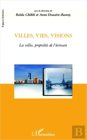Villes, Vies, Visions ; Les Villes Propriétés De L'Écrivain