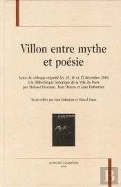 Villon Entre Mythe Et Poésie