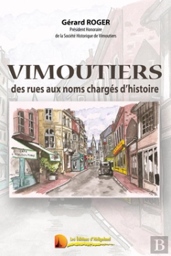 Bertrand.pt - Vimoutiers ; Des Rues Aux Noms Chargés D'Histoire
