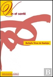 Vin Et Sante : Bases Scientifiques Du French Paradox
