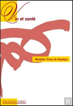 Bertrand.pt - Vin Et Sante : Bases Scientifiques Du French Paradox