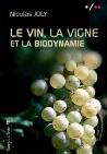 Vin, La Vigne Et La Biodynamie