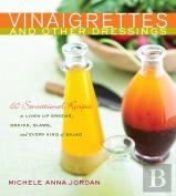 Vinaigrettes And Other Dressings