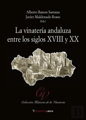 Vinateria Andaluza Entre Los Siglos Xviii Y Xx