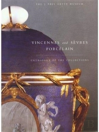 Vincennes And Sevres Porcelain Â€“ Catalogue Of The Collections