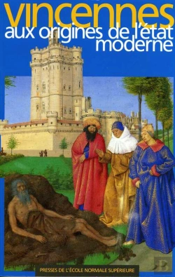 Bertrand.pt - Vincennes Aux Origines De L'État Moderne