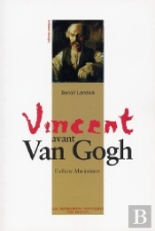 Vincent Avant Van Gogh ; L'Affaire Marijnissen