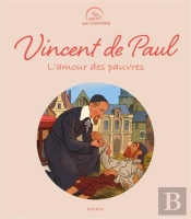 Vincent De Paul, L'Amour Des Pauvres