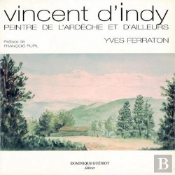 Bertrand.pt - Vincent D'Indy. Peintre De L'Ardeche Et D'Ailleurs