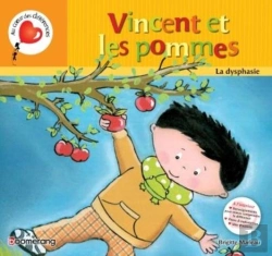Bertrand.pt - Vincent Et Les Pommes La Dysphasie ( Cartonne )