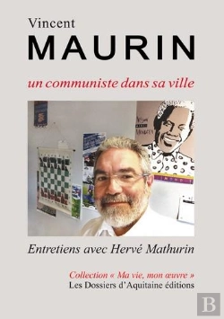 Bertrand.pt - Vincent Maurin, Un Communiste Dans Sa Ville