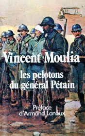 Vincent Moulia,Les Pelotons Du Général Pétain