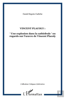 Bertrand.pt - Vincent Placoly ; Une Explosion Dans La Cathedrale