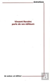 Vincent Ravalec Parle De Ses Éditeurs