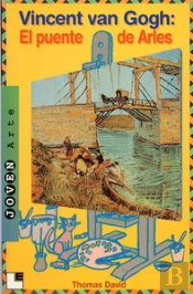 Vincent Van Gogh: El Puente De Arles